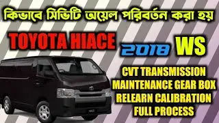 TOYOTA HIACE 2018 (CVT) TRANSMISSION MAINTENANCE | GEAR BOX RELEARN (CALIBRATION) FULL PROCESS