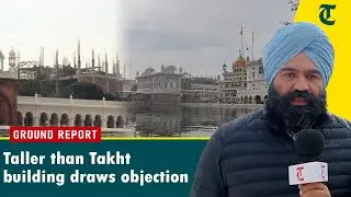 SGPC resumes construction of building ‘taller’ than Akal Takht, activists demand halt