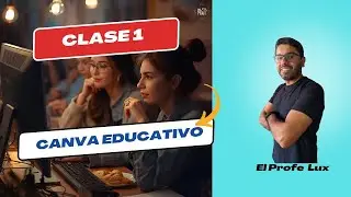 👩&zwj;🏫Curso Recursos Visuales para el Aula del Siglo XXI 👉Qu&eacute; es Canva Educativo 👨&zwj;🏫