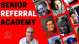 Senior Referral Academy - Not Just An Online Course