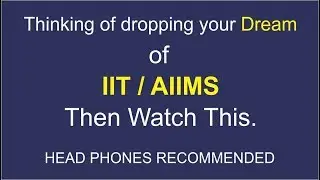 WHY YOU WILL FAIL IN JEE 2018 OR NEET 2018.