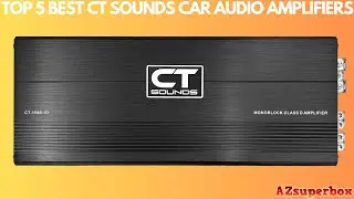 Top 5 Best CT Sounds Car Audio Amplifiers (2023)