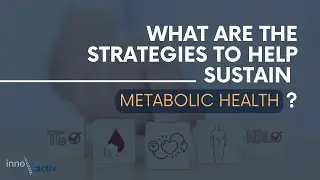 What are the strategies to help sustain metabolic health?