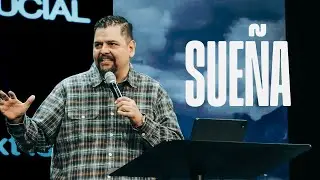 Sue&ntilde;a | Pastor Juan Acu&ntilde;a | Vital Church