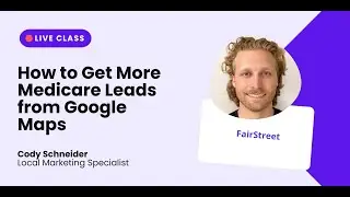 How to Get More Medicare Leads from Google Maps - FairStreet