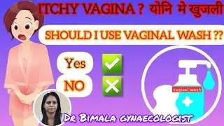 SHOULD YOU USE VAGINAL/INTIMATE WASH ? HOW SAFE IS VAGINAL WASH  for the VAGINA OR YONI ? DR BIMALA