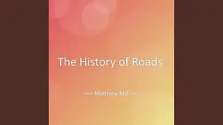 The History of Roads