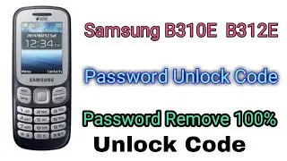 Samsung B312e Password Unlock