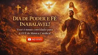 Dia de Poder e F&eacute; Inabal&aacute;vel - LIVE com musicas cat&oacute;licas na frequ&ecirc;ncia 432 Hertz para relaxar