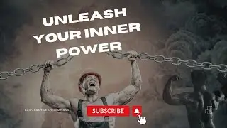 Unleashing Your Inner Power - Daily Positive Affirmations