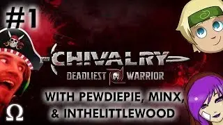 Ohm Plays... Chivalry: Deadliest Warrior Ft. Pewds, Minx, & InTheLittleWood - PC / Steam