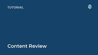 Tutorial | Content reviews