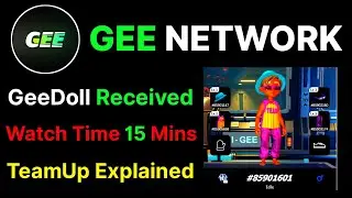 Gee App Reduced Watch Time | Open GeeDoll Pack | Team Up To Earn | GeeDoll Star Audition