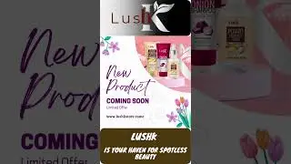 LushK is Your Haven for Spotless Beauty | Curated Collection Of Cosmetics and Skincare Products