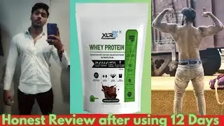 XLR8 Whey Protein Review after using 12 days | Honest Review |