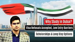 Why Study in Dubai? | Visa Refusals Accepted, Low Entry Barriers, Scholarships & Long Stay Options