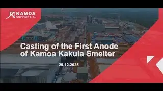 Kamoa-Kakula smelter First Anode 1080p
