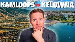 Келоуна против Камлупса: какой город лучше?