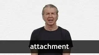 How to pronounce ATTACHMENT in American English