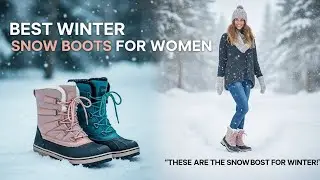 TOP 5 Best Winter Snow Boots For Women 2026 |Winter Snow Boots For Women That Actually Keep You Warm