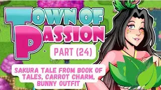 Town Of Passion Game Walkthrough (24)  (Sakura Tale from Book of tales, Carrot Charm, Bunny Outfit)