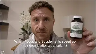 Which FOODS & Supplements SPEED UP HAIR GROWTH after a TRANSPLANT?