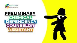 Chemical Dependency Counselor Assistant (CDCA)
