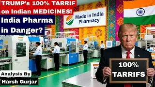 Donald Trump&rsquo;s 100% Tariff on Indian Medicines!!