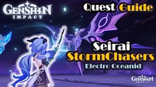 Genshin Impact - Seirai Stormchasers Quest Visual Guide | Unlock Electro Oceanid