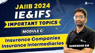 Insurance Companies & Insurance Intermediaries JAIIB | JAIIB IE&IFS Module C Preparation | EduTap