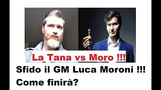 Sfido il GM Luca Moroni !!! Come finir&agrave;?