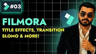 FILMORA 14 | ADD TEXT EFFECTS, TRANSITIONS, VFX & MORE | BASIC VIDEO EDITING TOOLS TUTORIAL EP 03