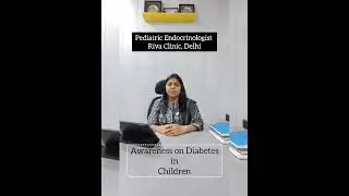 Awareness on Diabetes in Children - Riva Clinic