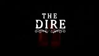 The fear is already in my knees..| The Dire (Bonus: Field of Mistria)