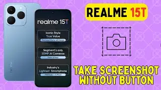 How To Take Screenshot Without Button Realme 15T