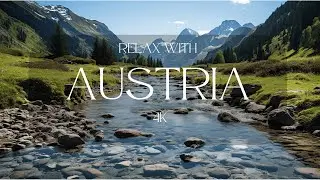 Relax with Austria 4K | A Nature's Gift Film with Calming Music