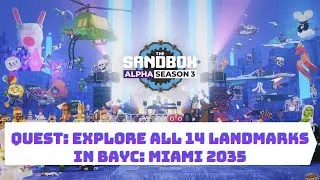 The Sandbox Game Alpha Season 3 - Quest: Explore All Landmarks in BAYC: Miami 2035