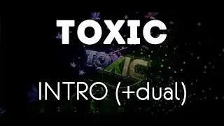 T0xicFX's intro (+dual) |[AE+C4D]|[SYNC]|[60FPS]|