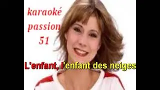 KARAOKE DOROTHEE . L'enfant des neiges 1995   KARAOKE PASSION 51