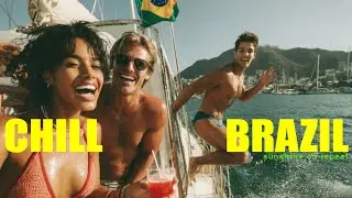 Yachts, Drinks and the Brazilian Coast - CHILL BRAZIL | Samba, Luxury Bossa Nova, Playlist