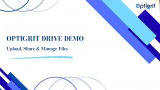 Optigrit Drive Demo | Upload, Share & Manage Files