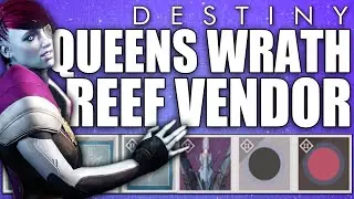 Destiny: The Reef Queens Wrath Vendor New Items/Shader/Bounties (All Character Showcase)
