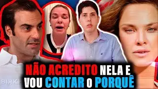 ELA ESTÁ SE FAZENDO DE COITADA E ESTÁ ENGANANDO TODO MUNDO? VEJA MINHA ANÁLISE Letícia Birkher