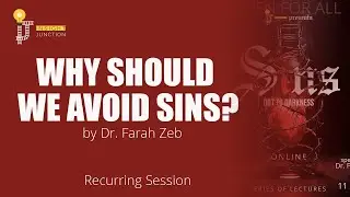 SINS | Dot to Darkness | EPISODE 1 | Why Should We Avoid Sins | Dr. Farah Zeb |
