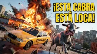 Esta CABRA esta m&aacute;s LOCA que una CABRA 🐐 -Goat simulator