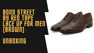 Bond Street By Red Tape Lace Up For Men  (Brown) I Unboxing