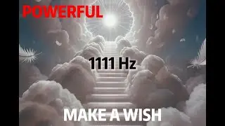1111Hz Angel Number Frequency 👼 Make a Wish & Manifest Instantly | Connect with Spirit Guides