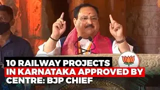 Centre Has Approved 10 Railway Projects For Karnataka: BJP Chief