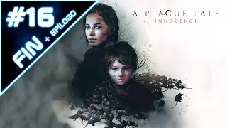 FIN + Ep&iacute;logo - A Plague Tale: Innocence | Cap&iacute;tulo 16: Coronaci&oacute;n. El uno para el otro [SeRmOnGaR]