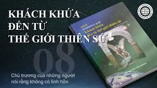 Chương 8. Chủ trương của những người nói rằng không có linh hồn | Hội Thánh của Đức Chúa Trời
